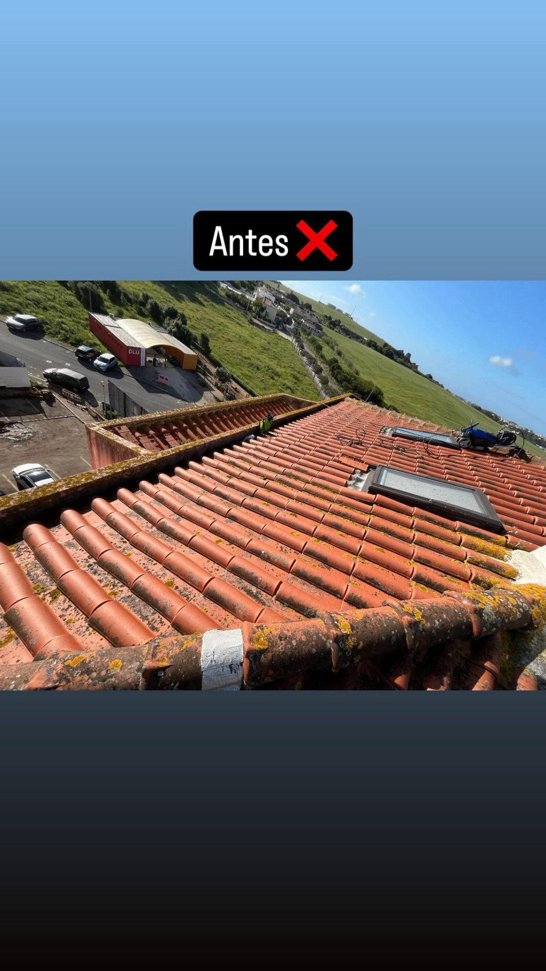 Antes — Cobertura recuperada — Lavagem e tratamento de telha